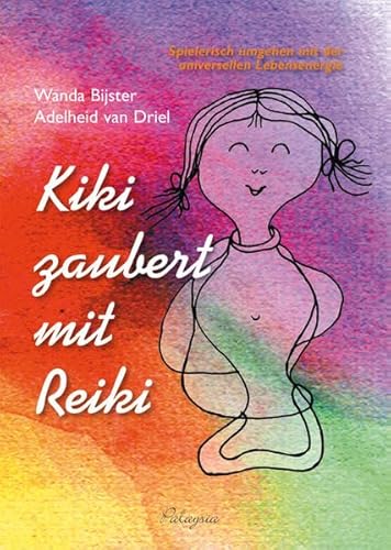 Kiki zaubert mit Reiki - für Kinder von Palaysia Verlag